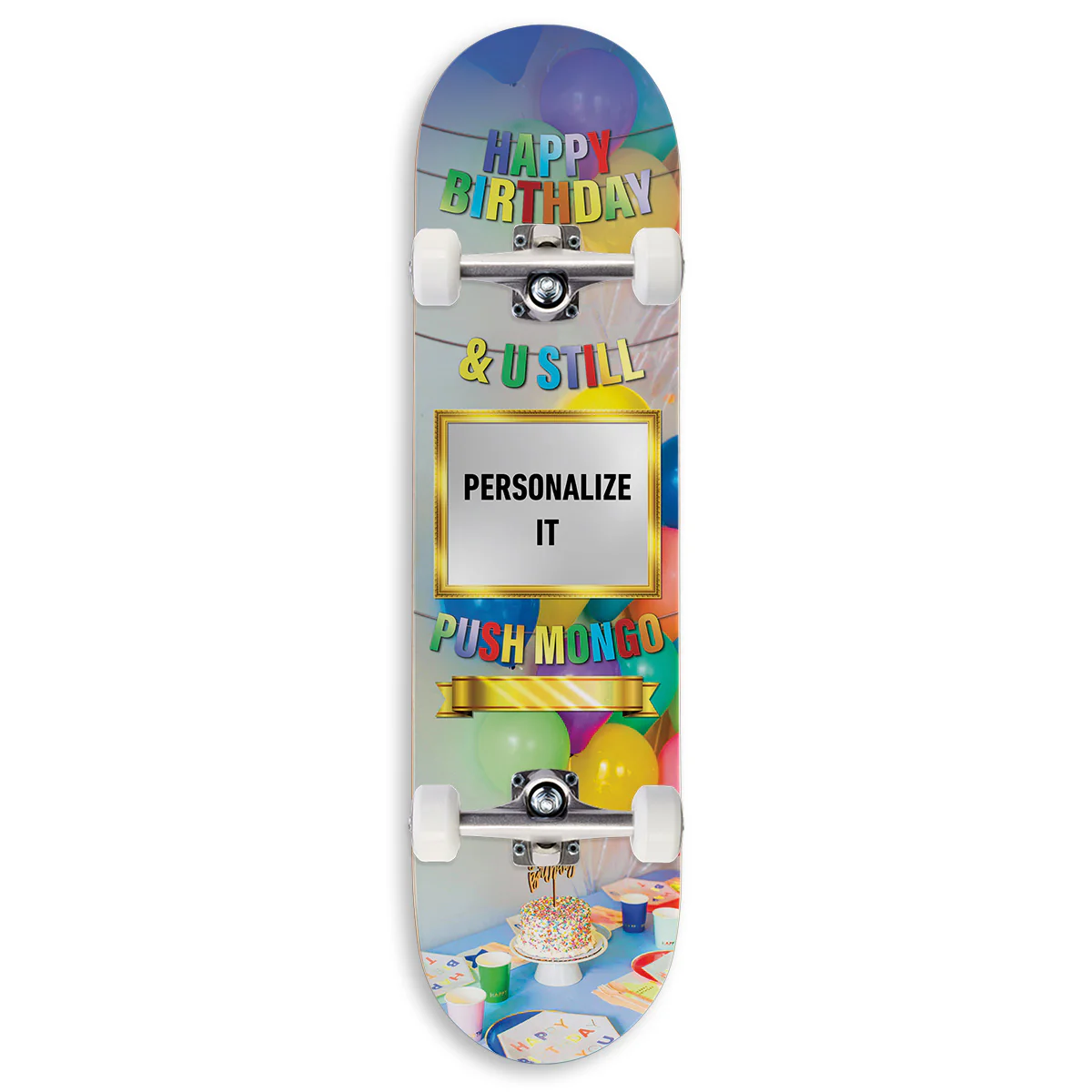 CCS Customs Birthday Skateboard Complete - And U Still Push Mongo - 7.75"
